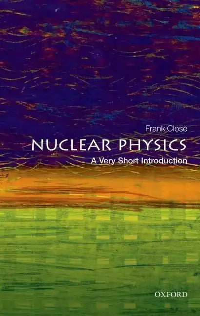 Nuclear Physics: A Very Short Introduction - Paperback