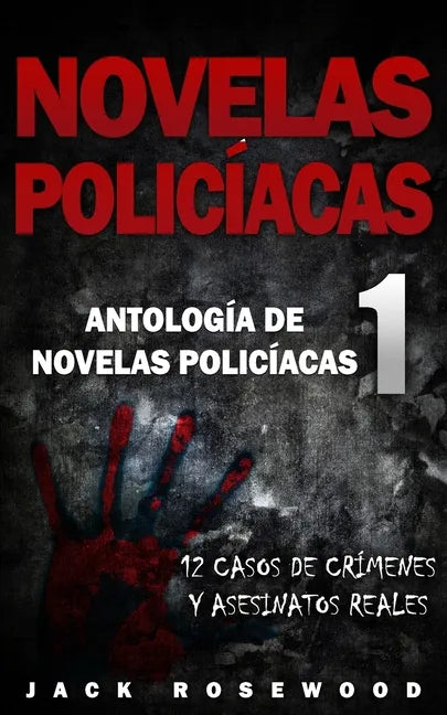 Novelas Policíacas: 12 Casos de Crímenes y Asesinatos Reales - Paperback