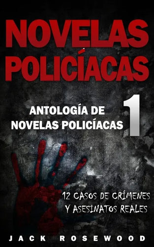 Novelas Policíacas: 12 Casos de Crímenes y Asesinatos Reales - Paperback