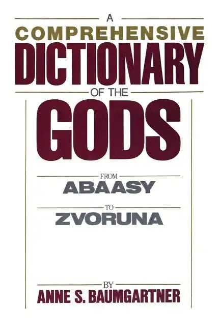 A Comprehensive Dictionary of the Gods - Paperback