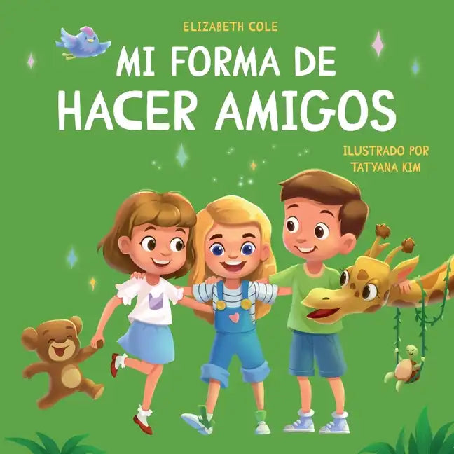 Mi forma de hacer amigos: Libro para niños sobre la amistad, la inclusión y las habilidades sociales (Sentimientos de los niños) - Paperback