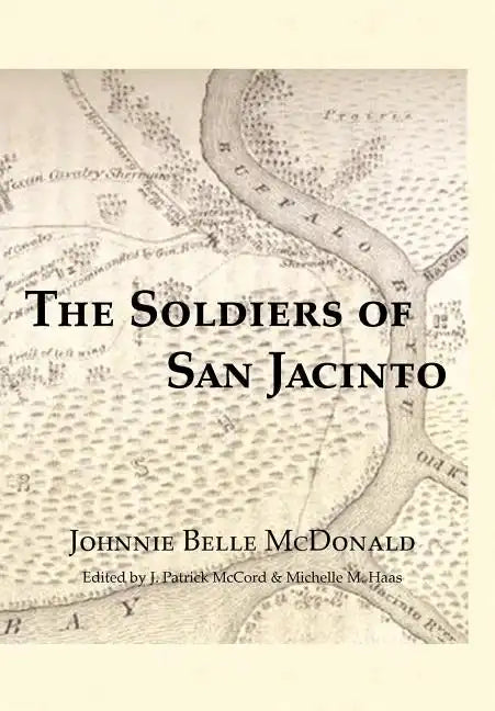 The Soldiers of San Jacinto - Hardcover