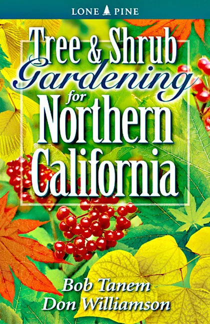 Tree & Shrub Gardening for Northern California - Paperback