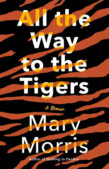 All the Way to the Tigers: A Memoir - Paperback
