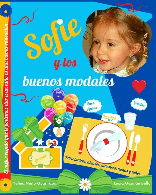 Sofie y los buenos modales: Para padres, abuelos, maestros, nanas y niños - Paperback