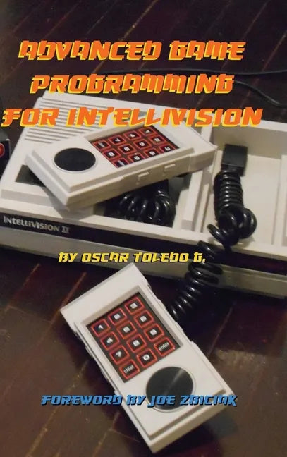 Advanced Game Programming for Intellivision - Hardcover