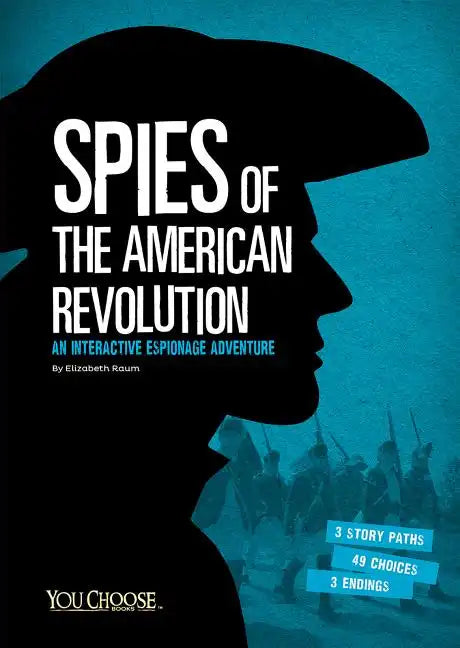 Spies of the American Revolution: An Interactive Espionage Adventure - Paperback