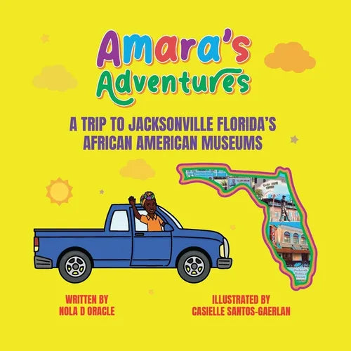 Amara's Adventures: A Trip to Jacksonville Florida's African American Museums - Paperback
