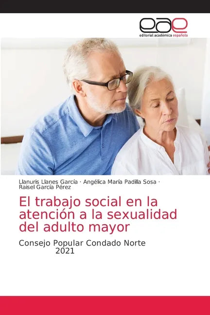 El trabajo social en la atención a la sexualidad del adulto mayor - Paperback