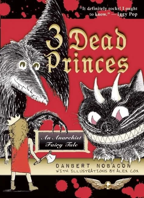 3 Dead Princes: An Anarchist Fairy Tale - Paperback