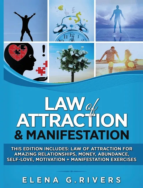 Law of Attraction & Manifestation: This Edition Includes: Law of Attraction for Amazing Relationships, Money, Abundance, Self-Love, Motivation + Manif - Hardcover
