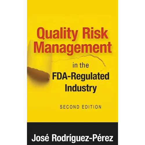 Quality Risk Management in the FDA-Regulated Industry - Hardcover