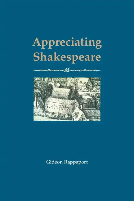 Appreciating Shakespeare - Paperback