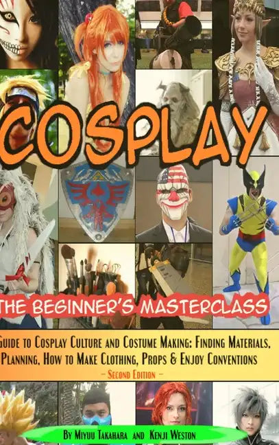 Cosplay - The Beginner's Masterclass - Hardcover