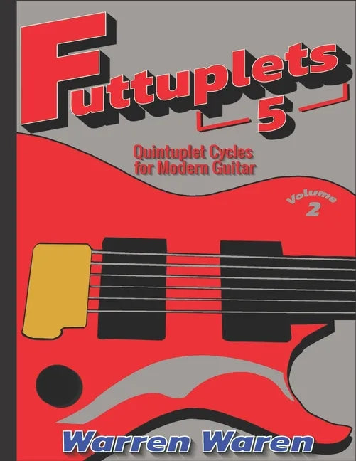 Quintuplet Cycles for Modern Guitar: Vol. 2 - Paperback