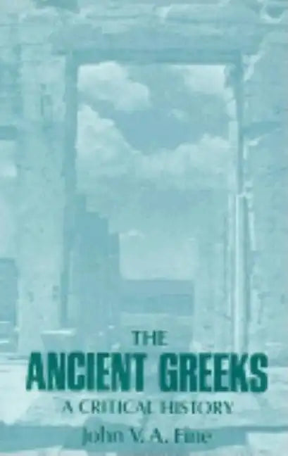 The Ancient Greeks: A Critical History - Paperback