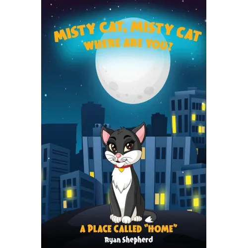 Misty Cat, Misty Cat Where Are You? - Paperback