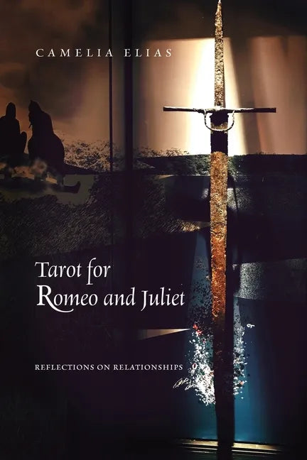 Tarot for Romeo and Juliet: Reflections on Relationships - Paperback