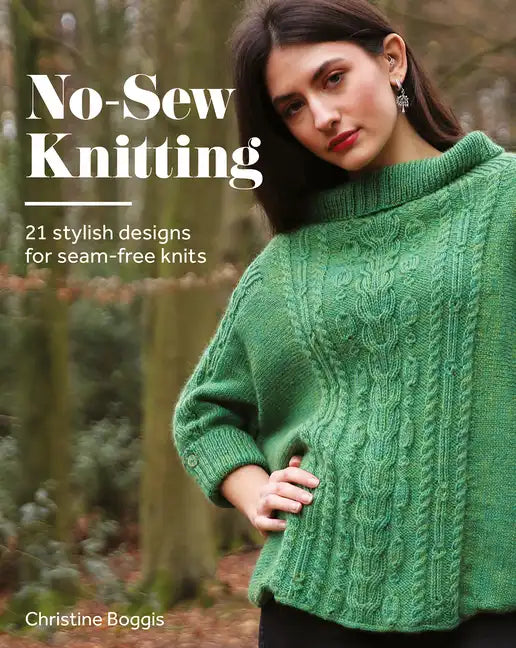 No-Sew Knitting: 20 Stylish Designs for Seam-Free Knits - Paperback