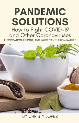 Pandemic Solutions: How to Fight COVID- 19 and Other Coronaviruses - Paperback