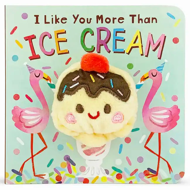 I Like You More Than Ice Cream - Board Book