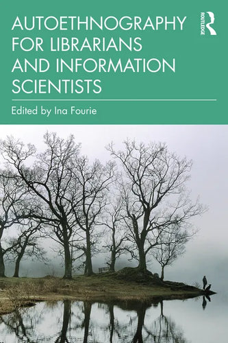 Autoethnography for Librarians and Information Scientists - Paperback