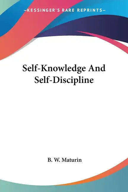 Self-Knowledge And Self-Discipline - Paperback