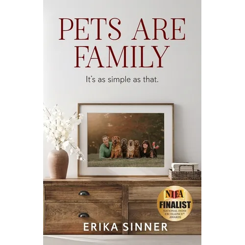 Pets are Family: It's as simple as that. - Paperback