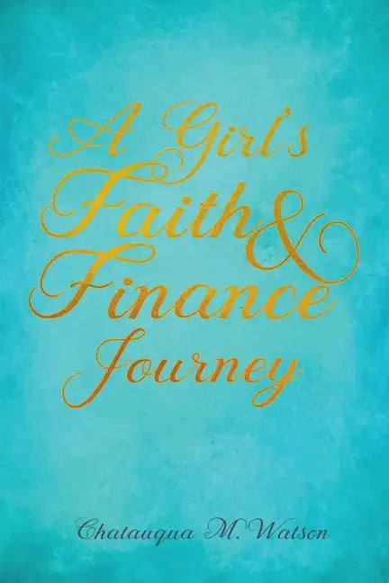 A Girl's Faith and Finance Journey - Paperback