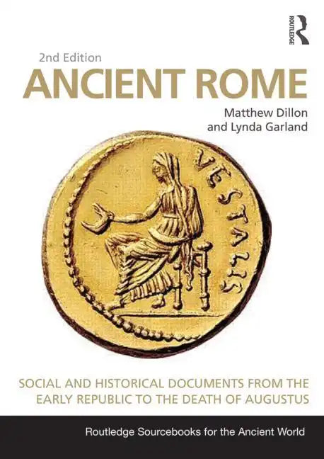 Ancient Rome: Social and Historical Documents from the Early Republic to the Death of Augustus - Paperback