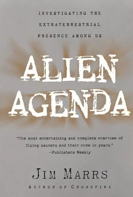 Alien Agenda: Investigating the Extraterrestrial Presence Among Us - Paperback