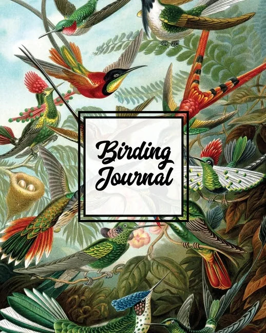 Birding Journal: Bird Watching Log Book, Birds Actions Notebook, Birder's & Bird Lover Gift, Adults & Kids, Personal Birdwatching Field Notes, Sightin - Paperback