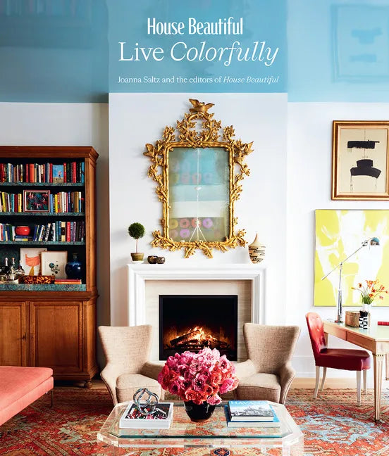 House Beautiful: Live Colorfully - Hardcover
