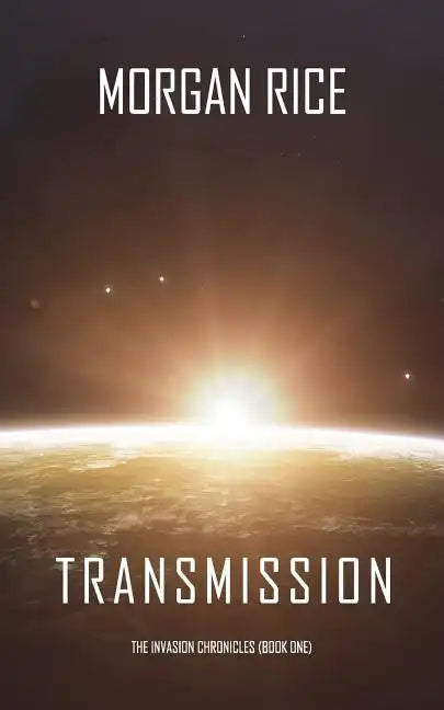 Transmission (The Invasion Chronicles-Book One) - Paperback
