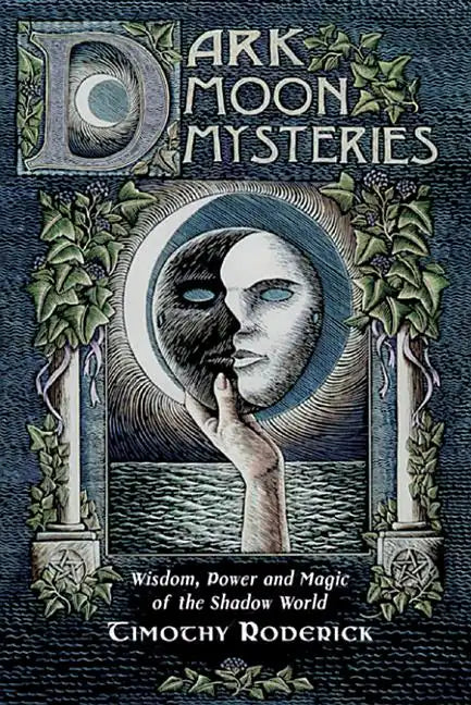 Dark Moon Mysteries: Wisdom, Power, and Magic of the Shadow World - Paperback
