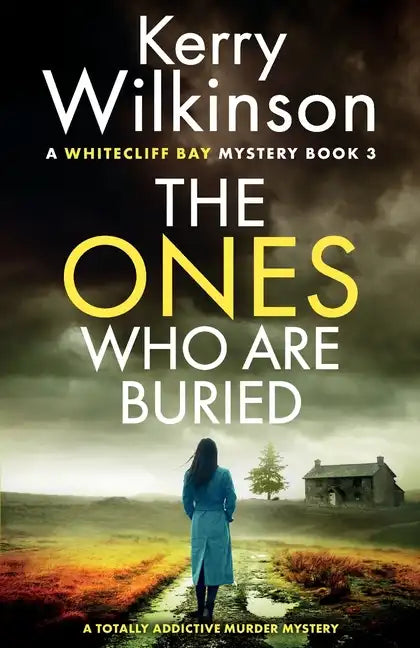 The Ones Who Are Buried: A totally addictive murder mystery - Paperback