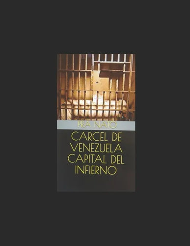Carcel de Venezuela Capital del Infierno - Paperback