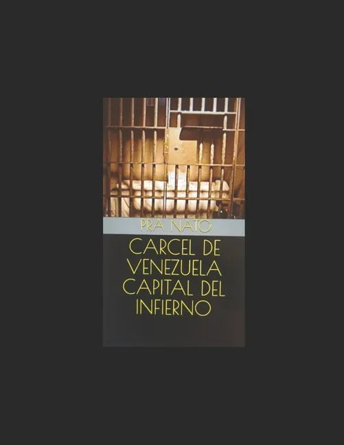 Carcel de Venezuela Capital del Infierno - Paperback