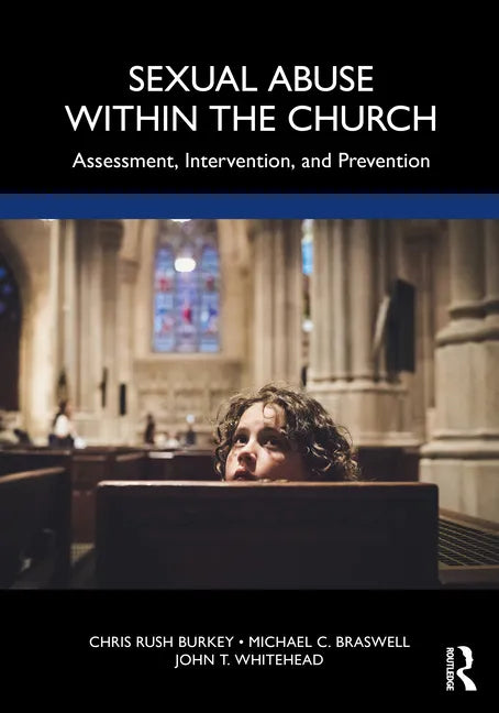 Sexual Abuse Within the Church: Assessment, Intervention, and Prevention - Paperback