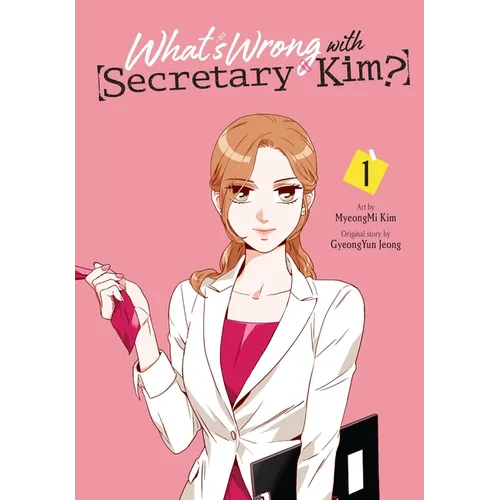What's Wrong with Secretary Kim?, Vol. 1: Volume 1 - Paperback