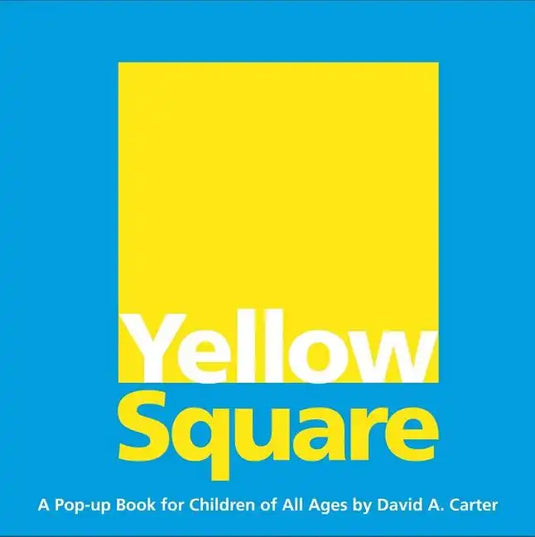 Yellow Square: A Pop-Up Book for Children of All Ages - Hardcover