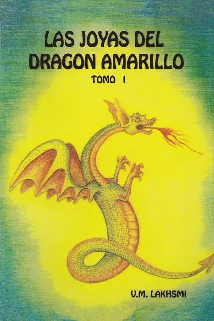 Las Joyas del Dragón Amarillo: Tomo I - Paperback