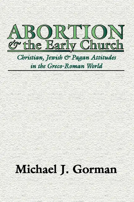 Abortion and the Early Church - Paperback