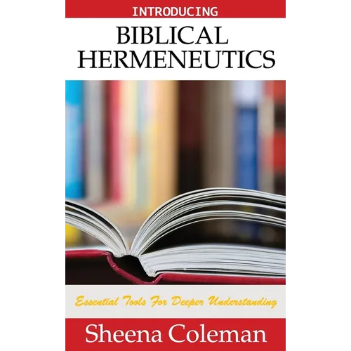 Introducing Biblical Hermeneutics: Bible Study Course - Hardcover