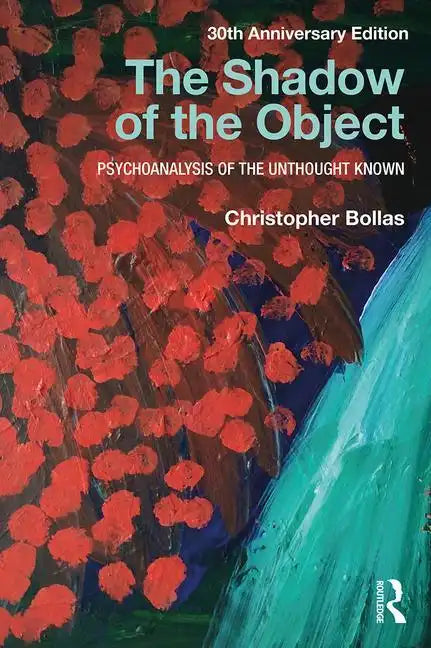 The Shadow of the Object: Psychoanalysis of the Unthought Known - Paperback