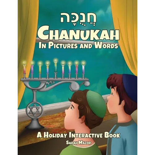 Chanukah in Pictures and Words: A Holiday Interactive Book - Paperback