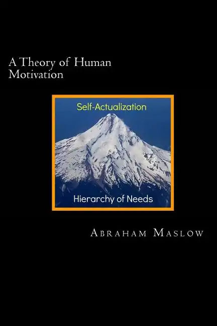A Theory of Human Motivation - Paperback