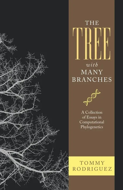 The Tree with Many Branches: A Collection of Essays in Computational Phylogenetics - Paperback