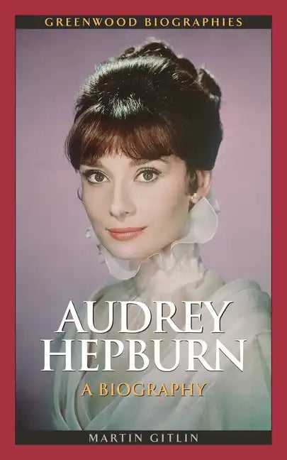 Audrey Hepburn: A Biography - Hardcover