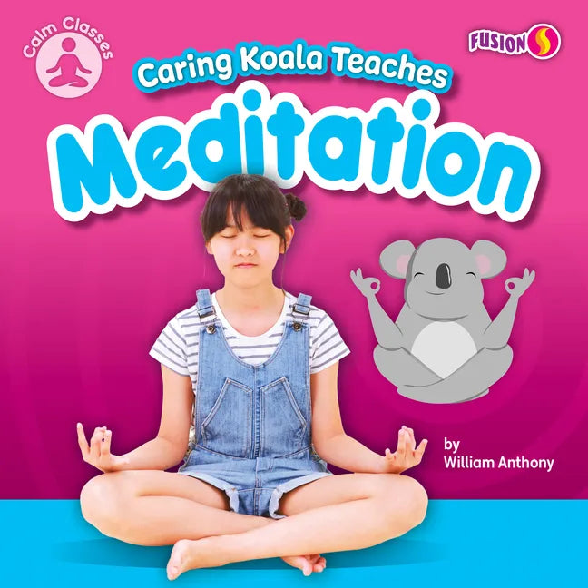 Caring Koala Teaches Meditation - Paperback